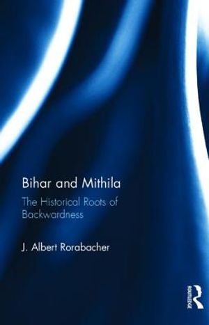 Bihar and Mithila: The Historical Roots of Backwardness image number 0