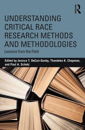 Understanding Critical Race Research Methods and Methodologies: Lessons from the Field image number 0