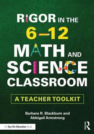 Rigor in the 6-12 Math and Science Classroom: A Teacher Toolkit image number 0