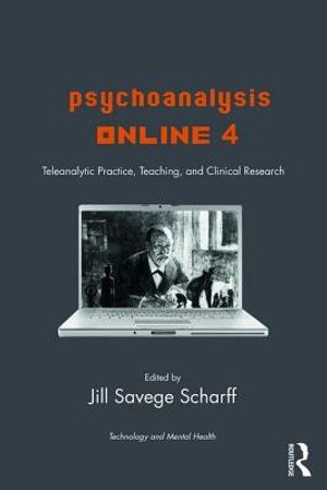 Psychoanalysis Online 4: Teleanalytic Practice, Teaching, and Clinical Research image number 0