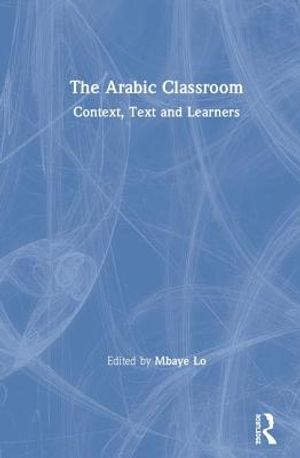 The Arabic Classroom: Context, Text and Learners image number 0