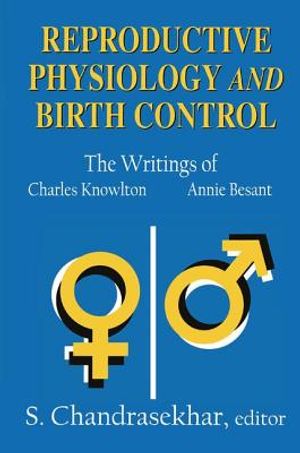 Reproductive Physiology and Birth Control: The Writings of Charles Knowlton and Annie Besant image number 0