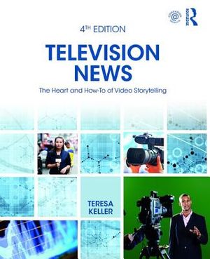 Television News: The Heart and How-To of Video Storytelling image number 0