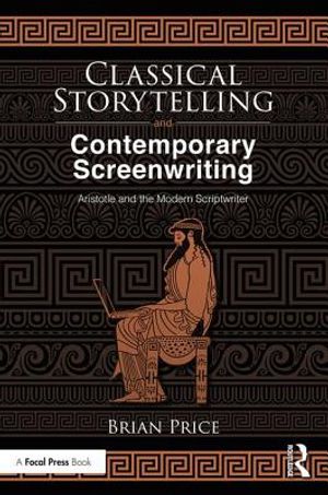 Classical Storytelling and Contemporary Screenwriting: Aristotle and the Modern Scriptwriter image number 0