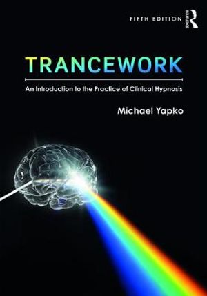 Trancework: An Introduction to the Practice of Clinical Hypnosis image number 0