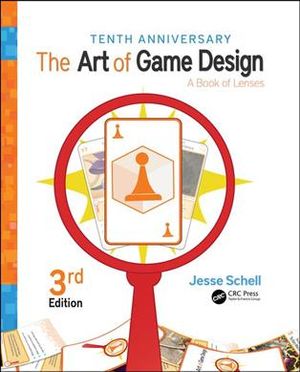 The Art of Game Design: A Book of Lenses, Third Edition image number 0