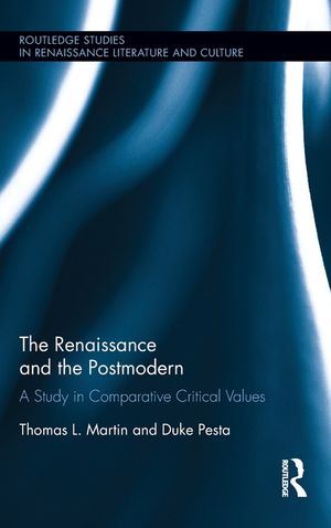 The Renaissance and the Postmodern: A Study in Comparative Critical Values image number 0