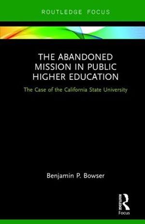 The Abandoned Mission in Public Higher Education: The Case of the California State University image number 0