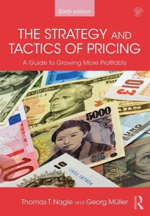 The Strategy and Tactics of Pricing: A Guide to Growing More Profitably image number 0