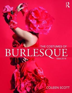The Costumes of Burlesque: 1866-2018 image number 0