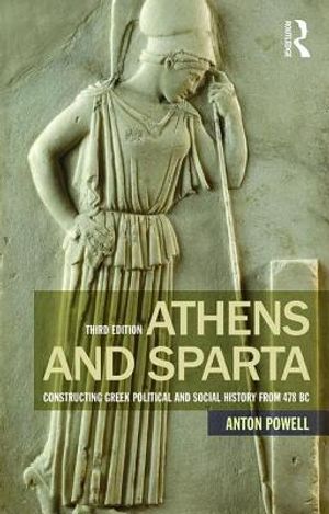 Athens and Sparta: Constructing Greek Political and Social History from 478 BC image number 0