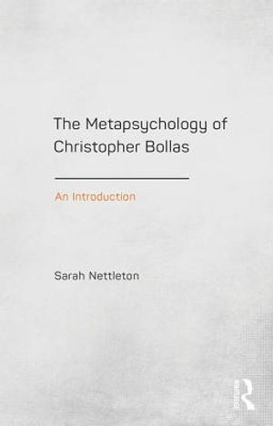 The Metapsychology of Christopher Bollas: An Introduction image number 0
