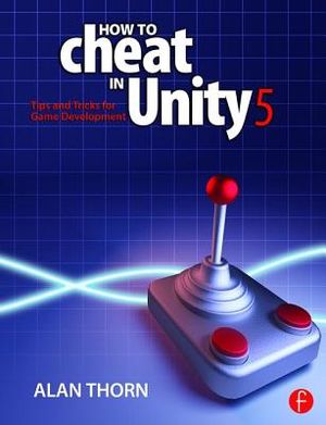 How to Cheat in Unity 5: Tips and Tricks for Game Development image number 0