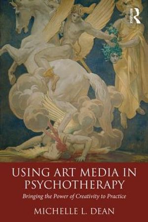 Using Art Media in Psychotherapy: Bringing the Power of Creativity to Practice image number 0