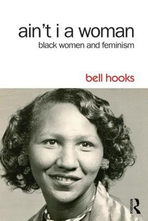 Ain't I a Woman: Black Women and Feminism image number 0