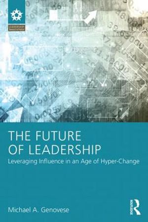 The Future of Leadership: Leveraging Influence in an Age of Hyper-Change image number 0