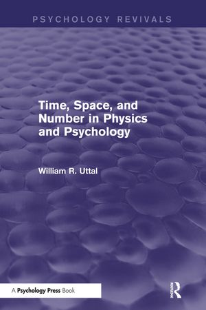 Time, Space, and Number in Physics and Psychology (Psychology Revivals) image number 0
