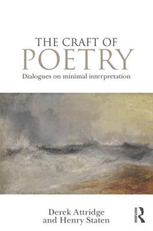 The Craft of Poetry: Dialogues on Minimal Interpretation image number 0