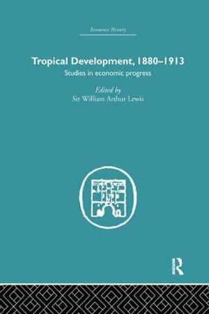 Tropical Development: 1880-1913 image number 0