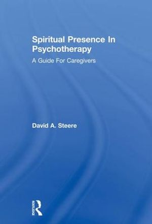 Spiritual Presence in Psychotherapy: A Guide for Caregivers image number 0
