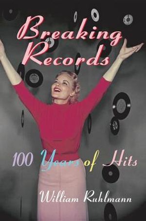 Breaking Records: 100 Years of Hits image number 0
