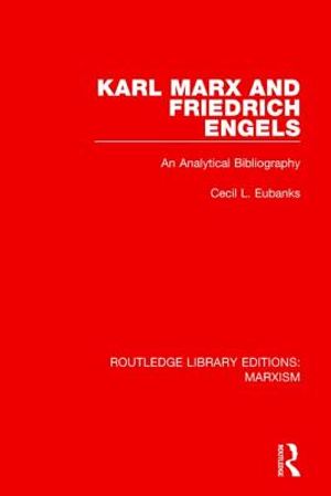 Karl Marx and Friedrich Engels (Rle Marxism): An Analytical Bibliography image number 0