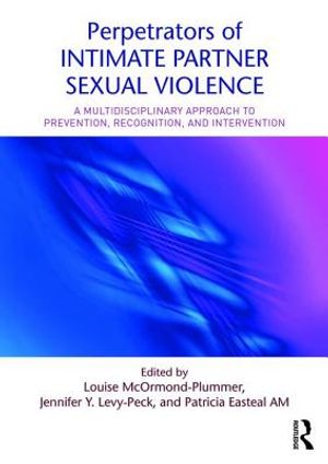 Perpetrators of Intimate Partner Sexual Violence: A Multidisciplinary Approach to Prevention, Recognition, and Intervention image number 0
