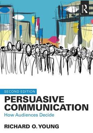 Persuasive Communication: How Audiences Decide image number 0
