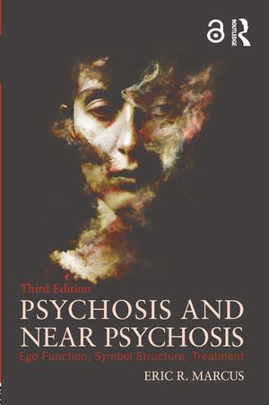 Psychosis and Near Psychosis: Ego Function, Symbol Structure, Treatment image number 0