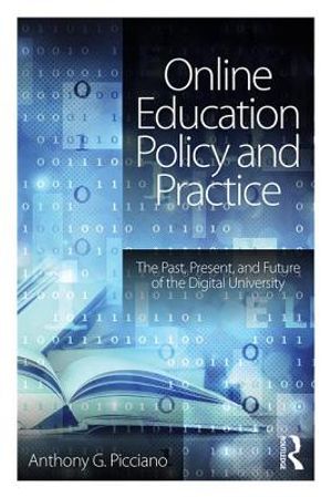 Online Education Policy and Practice: The Past, Present, and Future of the Digital University image number 0