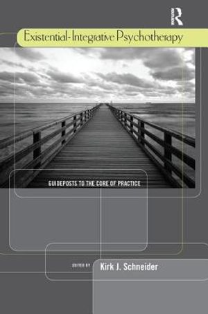 Existential-Integrative Psychotherapy: Guideposts to the Core of Practice image number 0