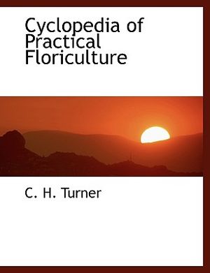 Cyclopedia of Practical Floriculture image number 0