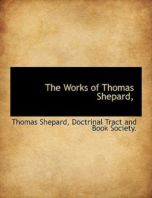 The Works of Thomas Shepard, image number 0