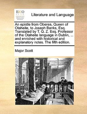 An Epistle from Oberea, Queen of Otaheite, to Joseph Banks, Esq. Translated by T. Q. Z. Esq. Professor of the Otaheite Language in Dublin, ... and Enr image number 0
