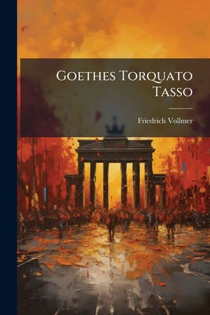 Goethes Torquato Tasso image number 0
