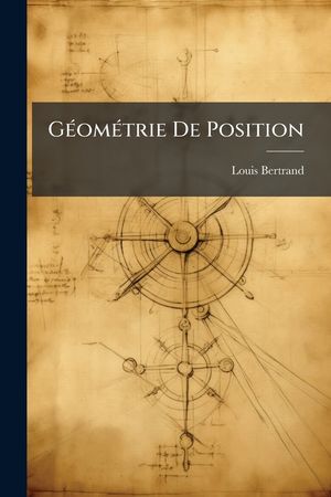 G&eacute;om&eacute;trie de Position: Ou, G&eacute;om&eacute;trie Sup&eacute;rieure, Premi&egrave;re Partie image number 0