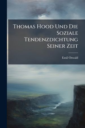 Thomas Hood Und Die Soziale Tendenzdichtung Seiner Zeit image number 0