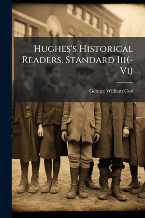 Hughes's Historical Readers. Standard III(-VI). image number 0