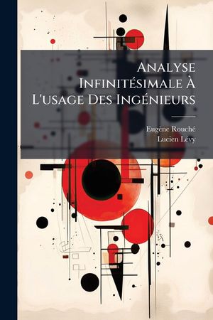 Analyse Infinitesimale A L'Usage Des Ingenieurs: Calcul Differentiel image number 0