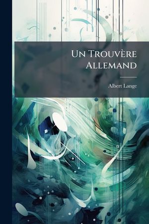 Un Trouv Re Allemand: Tude Sur Walther Von Der Vogelweide image number 0