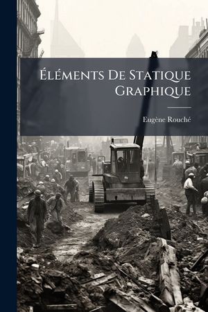 &Eacute;l&eacute;ments De Statique Graphique image number 0