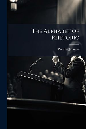 The Alphabet of Rhetoric image number 0