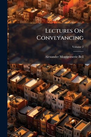 Lectures on Conveyancing, Volume 2 image number 0