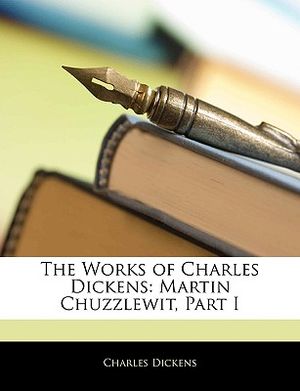 The Works of Charles Dickens: Martin Chuzzlewit, Part I image number 0