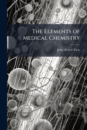 The Elements of Medical Chemistry image number 0