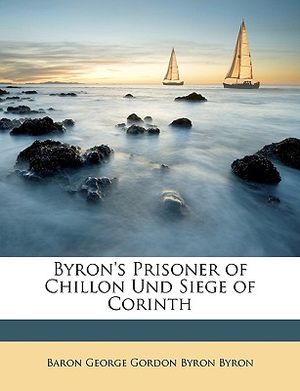 Byron's Prisoner of Chillon Und Siege of Corinth image number 0