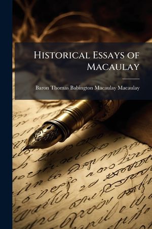 Historical Essays of Macaulay image number 0