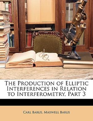 The Production of Elliptic Interferences in Relation to Interferometry, Part 3 image number 0
