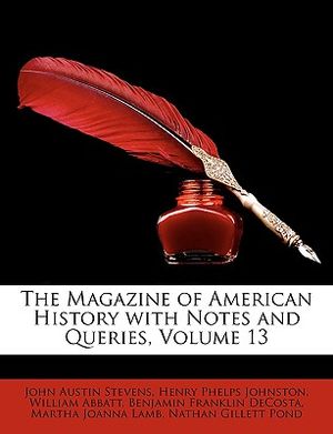 The Magazine of American History with Notes and Queries, Volume 13 image number 0