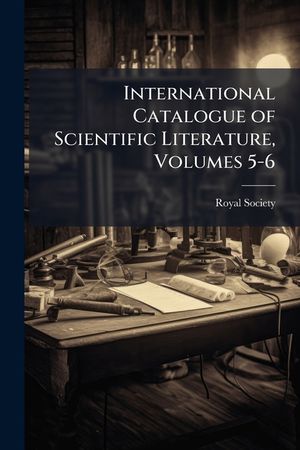 International Catalogue of Scientific Literature, Volumes 5-6 image number 0